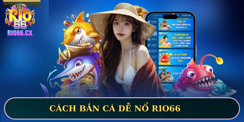 Cách bắn cá dễ nổ